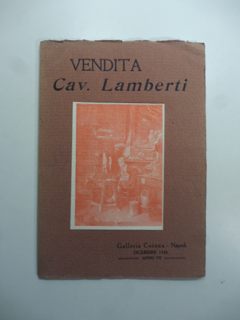 Catalogo della collezione di arte moderna e dell'ottocento del cav. Lamberti... Galleria Corona. 18 - 22 Dicembre 1928